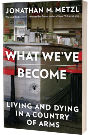What We've Become by Jonathan M. Metzl (Paperback)
